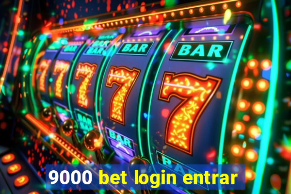 9000 bet login entrar